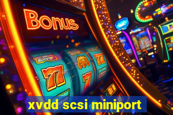 xvdd scsi miniport